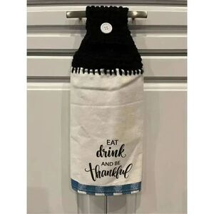 Crochet Top Kitchen Towel- Eat Drink And Be Thankful